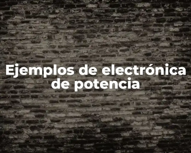 Ejemplos de electrónica de potencia