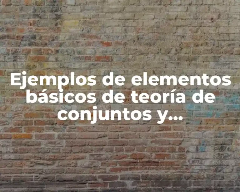 Ejemplos de elementos básicos de teoría de conjuntos y probabilidad