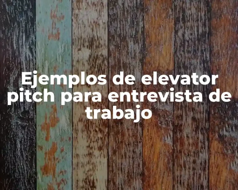 Ejemplos de elevator pitch para entrevista de trabajo