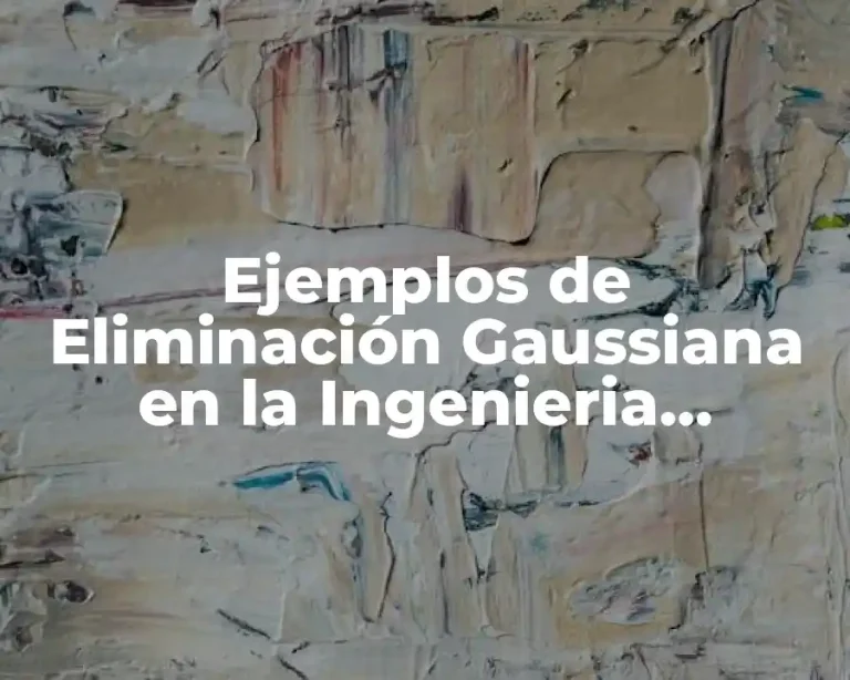 Ejemplos de Eliminación Gaussiana en la Ingenieria Electronica y Significado