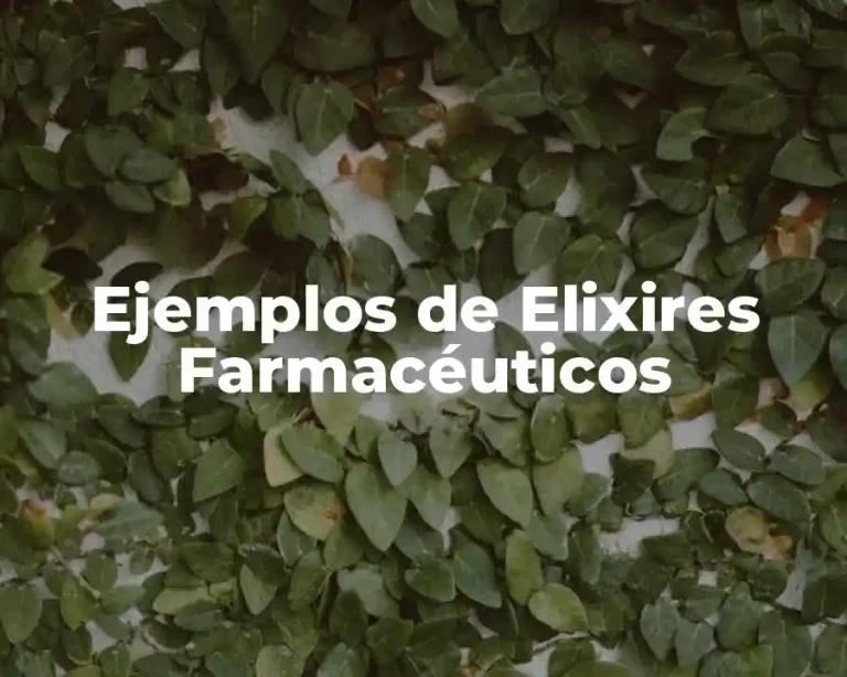 Ejemplos de Elixires Farmacéuticos