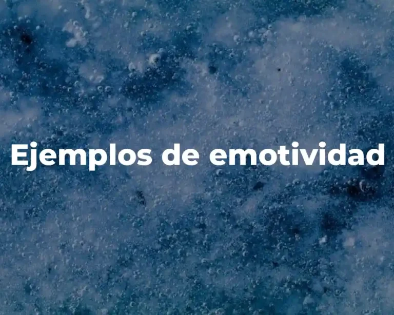 Ejemplos de emotividad