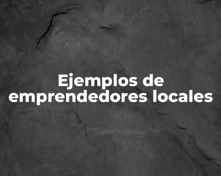 Ejemplos de emprendedores locales