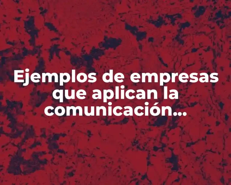 Ejemplos de empresas que aplican la comunicación comercial