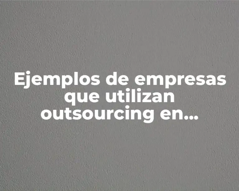 Ejemplos de empresas que utilizan outsourcing en Colombia
