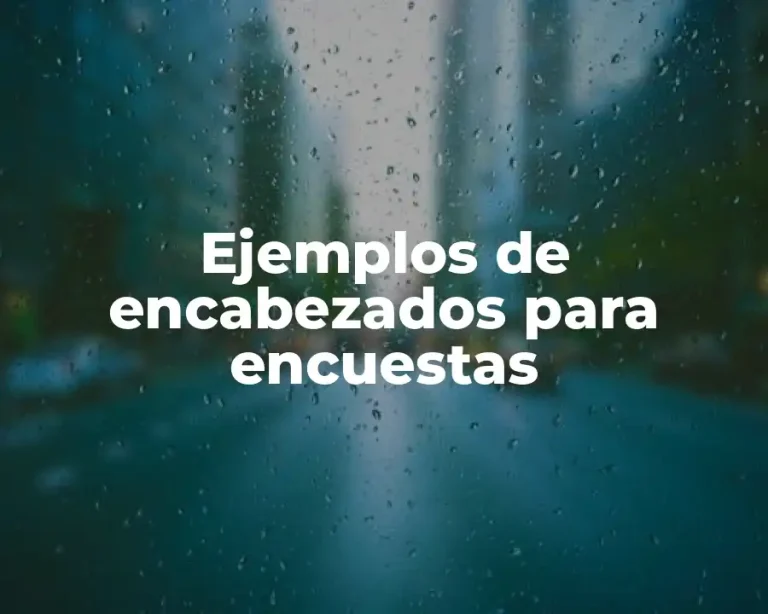 Ejemplos de encabezados para encuestas