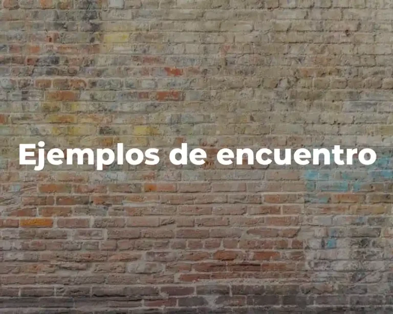 Ejemplos de encuentro