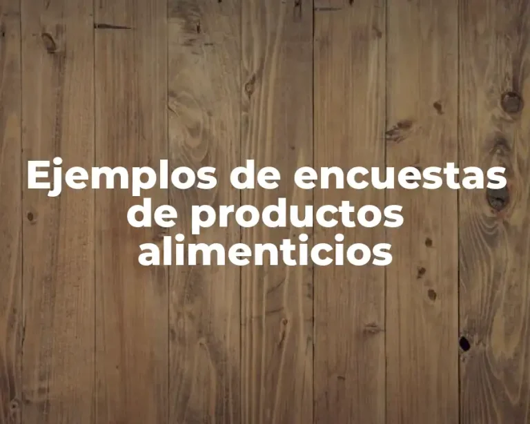 Ejemplos de encuestas de productos alimenticios