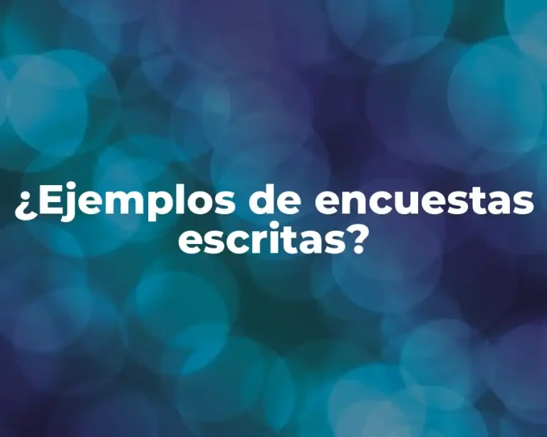 ¿Ejemplos de encuestas escritas?