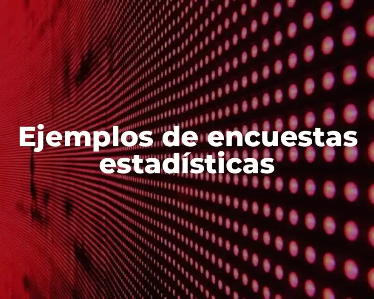 Ejemplos de encuestas estadísticas