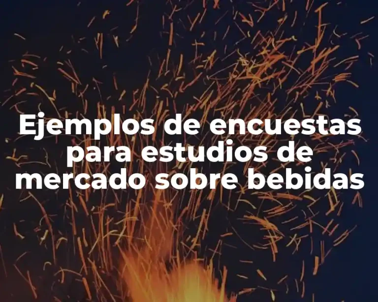Ejemplos de encuestas para estudios de mercado sobre bebidas