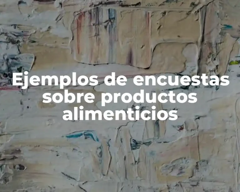 Ejemplos de encuestas sobre productos alimenticios