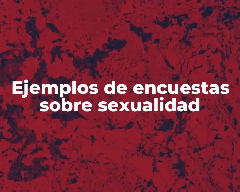 Ejemplos de encuestas sobre sexualidad