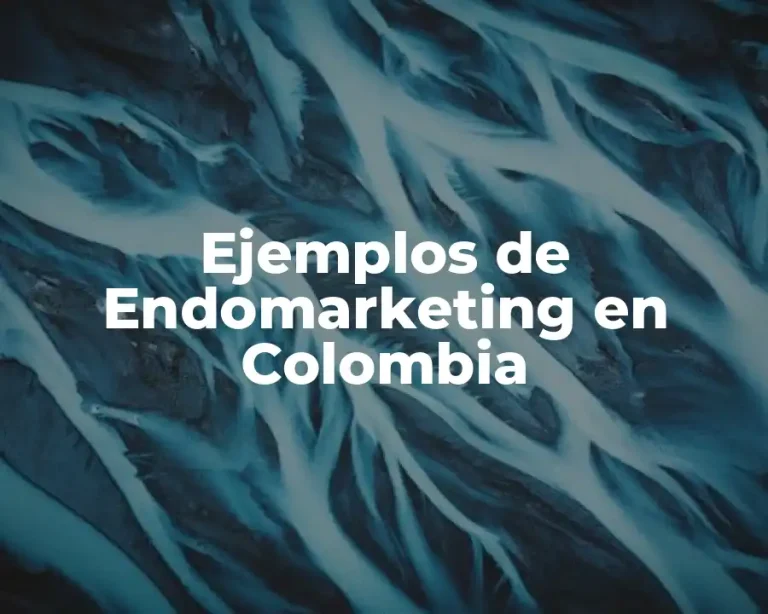 Ejemplos de Endomarketing en Colombia