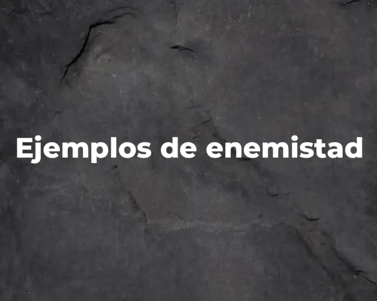 Ejemplos de enemistad