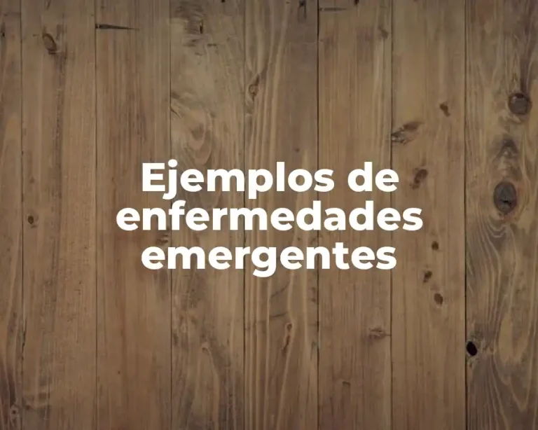 Ejemplos de enfermedades emergentes