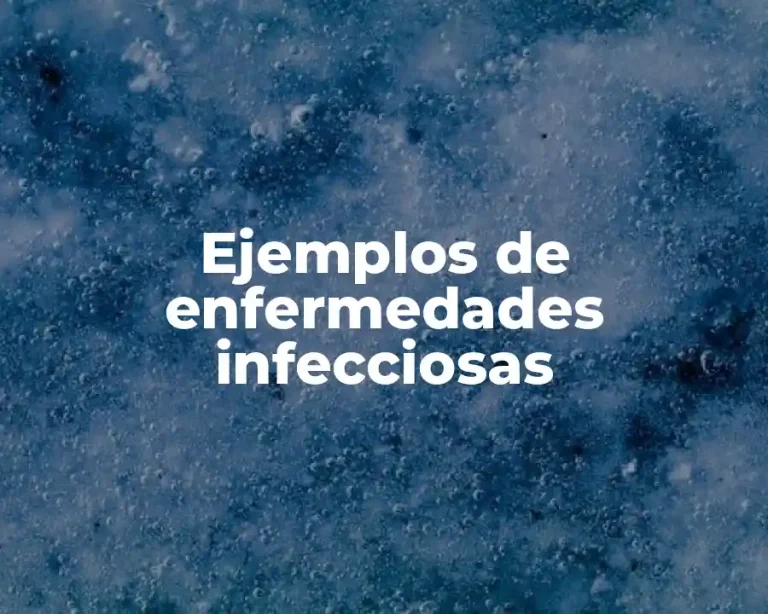 Ejemplos de enfermedades infecciosas