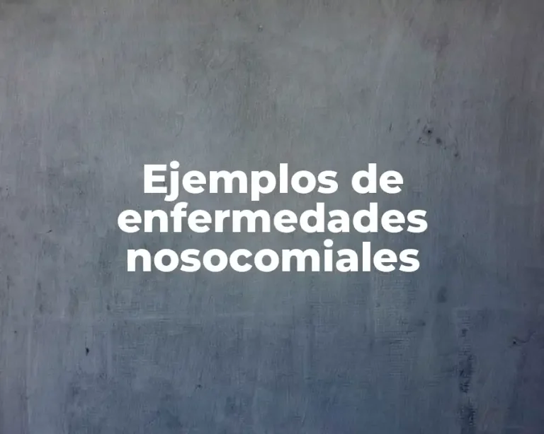 Ejemplos de enfermedades nosocomiales