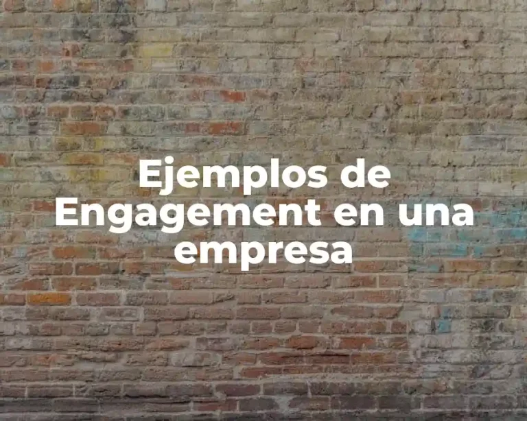 Ejemplos de Engagement en una empresa