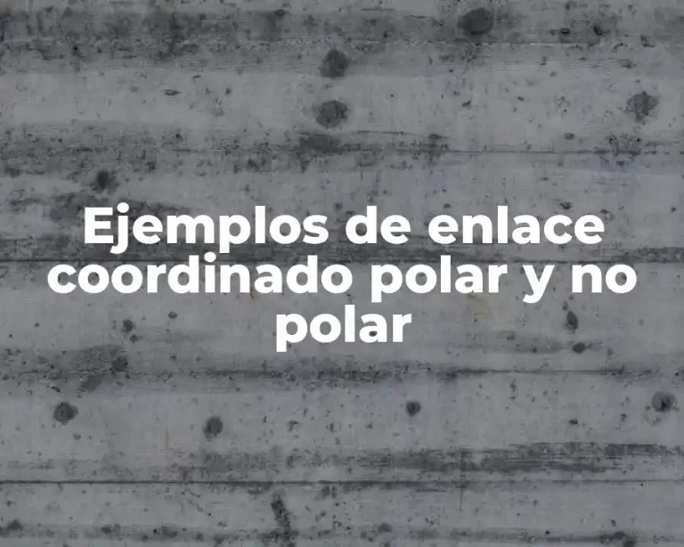 Ejemplos de enlace coordinado polar y no polar
