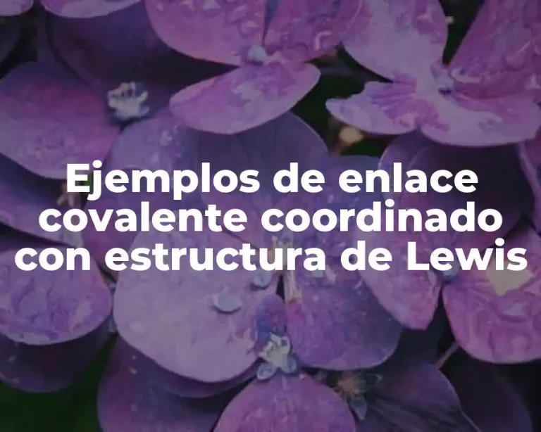Ejemplos de enlace covalente coordinado con estructura de Lewis