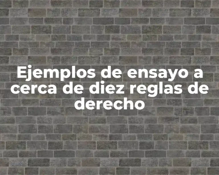 Ejemplos de ensayo a cerca de diez reglas de derecho