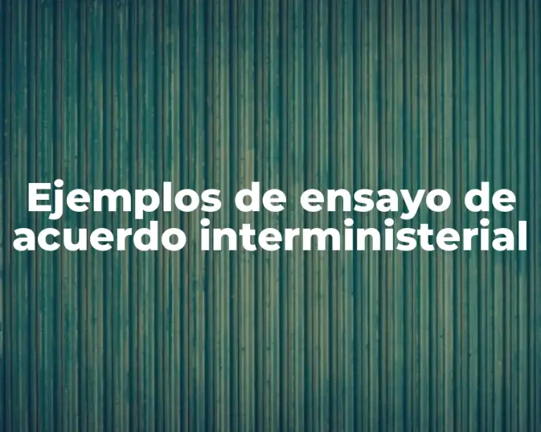 Ejemplos de ensayo de acuerdo interministerial