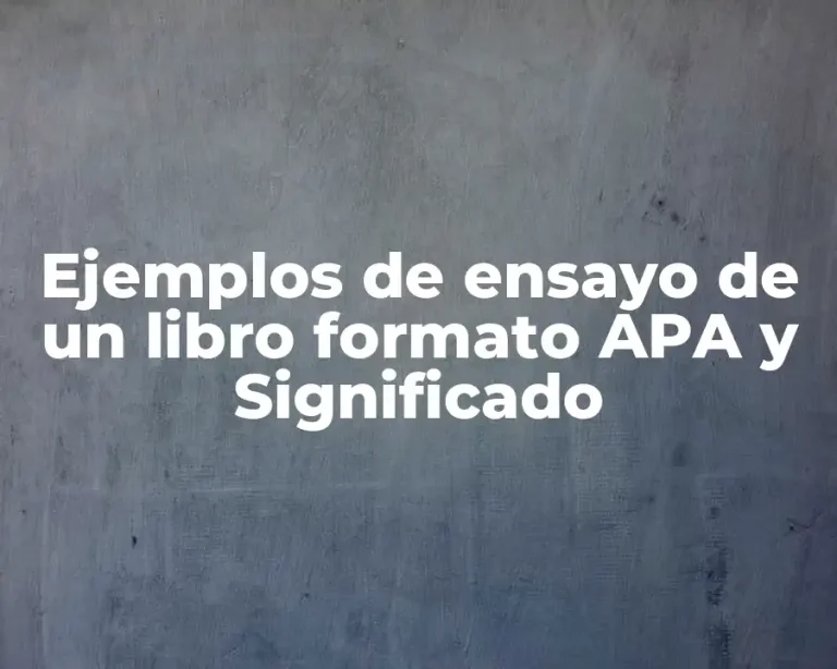 Ejemplos de ensayo de un libro formato APA y Significado