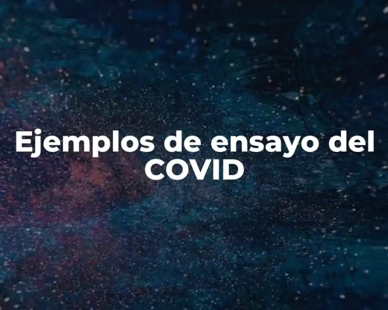 Ejemplos de ensayo del COVID