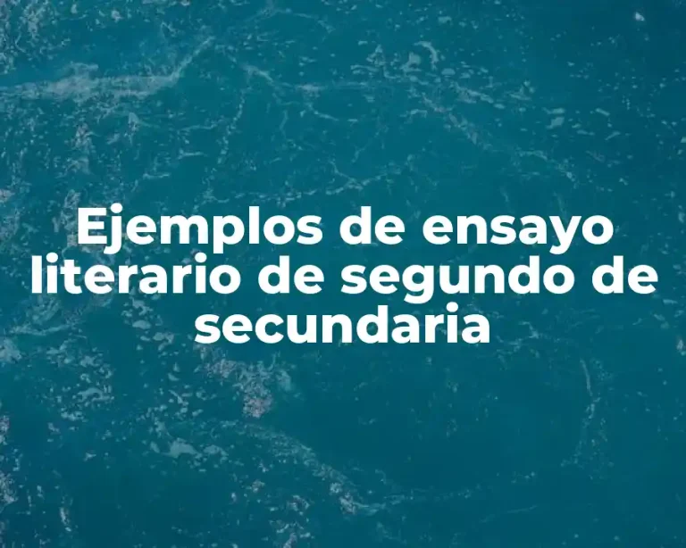 Ejemplos de ensayo literario de segundo de secundaria
