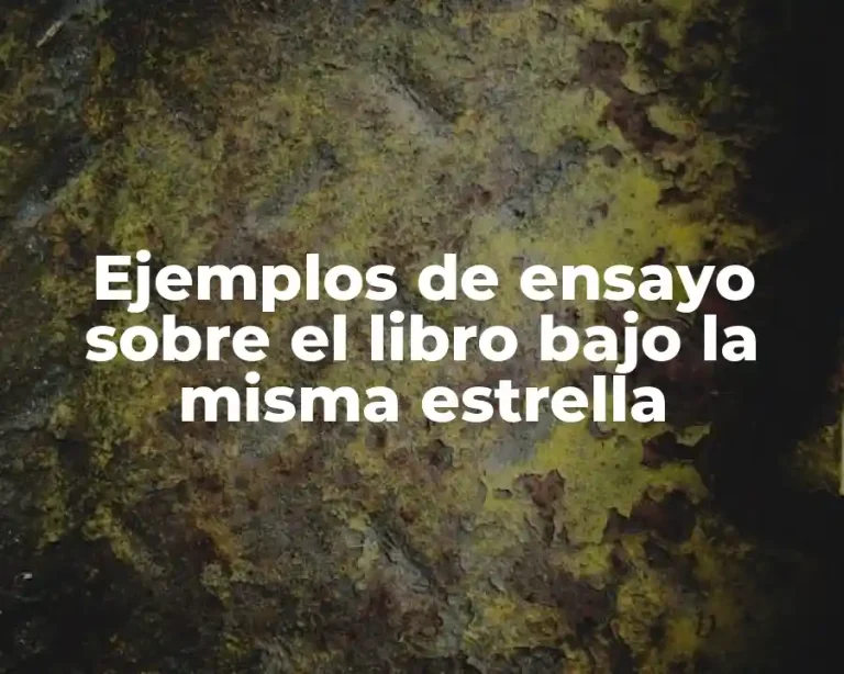 Ejemplos de ensayo sobre el libro bajo la misma estrella