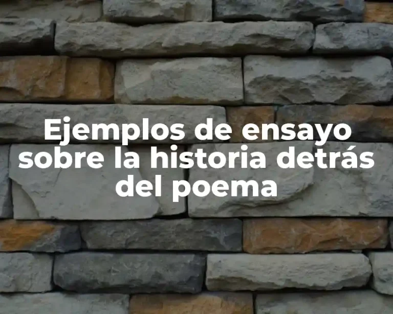 Ejemplos de ensayo sobre la historia detrás del poema