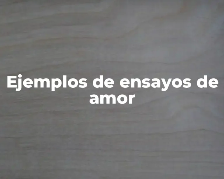 Ejemplos de ensayos de amor