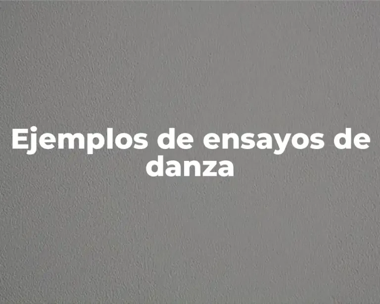 Ejemplos de ensayos de danza