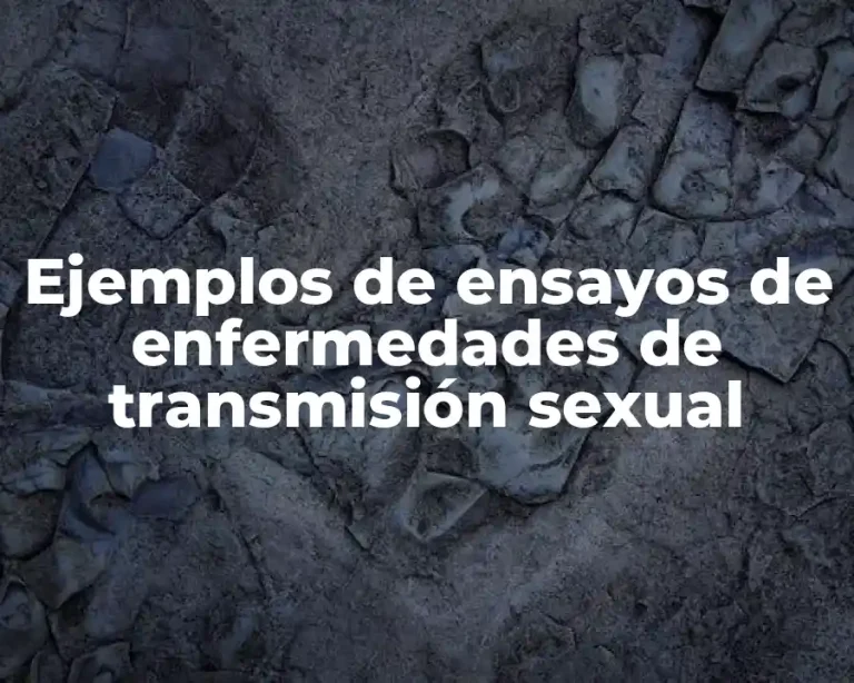 Ejemplos de ensayos de enfermedades de transmisión sexual