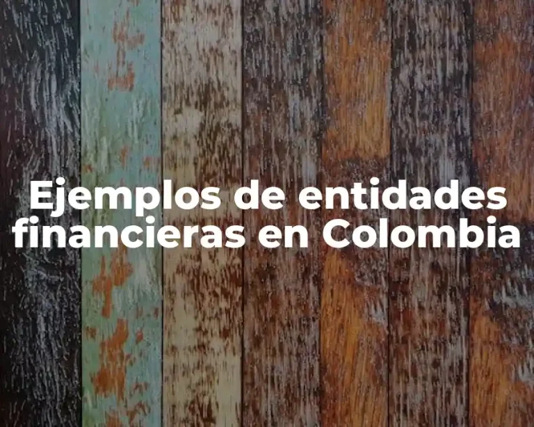 Ejemplos de entidades financieras en Colombia