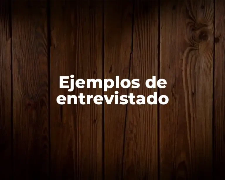Ejemplos de entrevistado