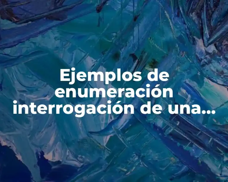 Ejemplos de enumeración interrogación de una noticia y Significado