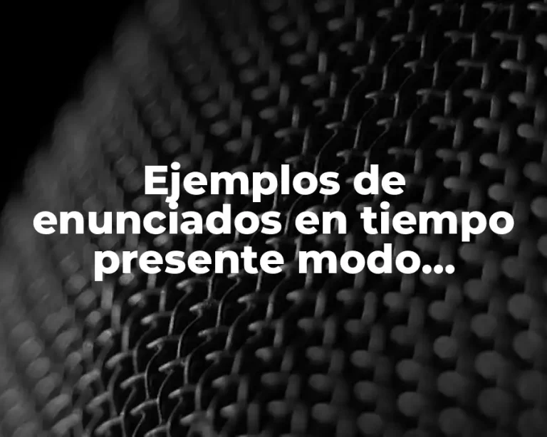 Ejemplos de enunciados en tiempo presente modo subjuntivo
