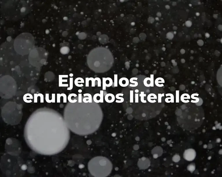 Ejemplos de enunciados literales