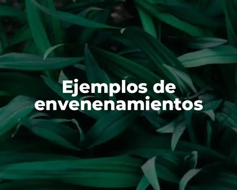 Ejemplos de envenenamientos