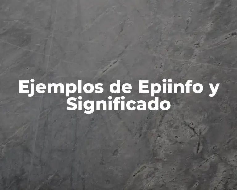 Ejemplos de Epiinfo y Significado