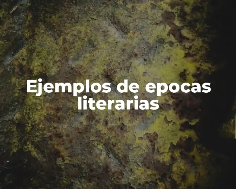 Ejemplos de epocas literarias