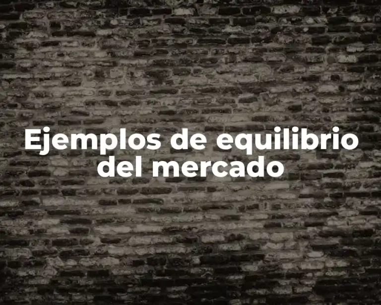 Ejemplos de equilibrio del mercado