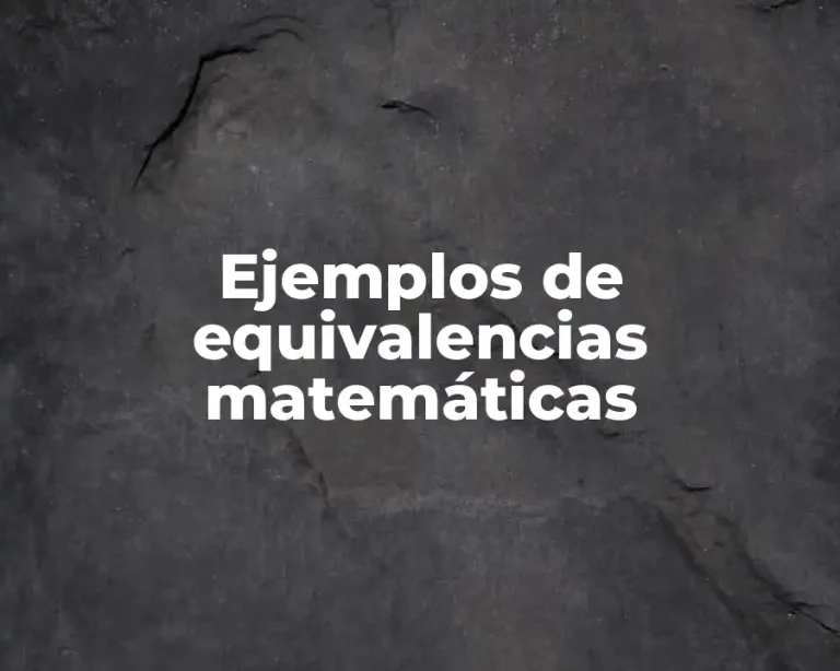 Ejemplos de equivalencias matemáticas