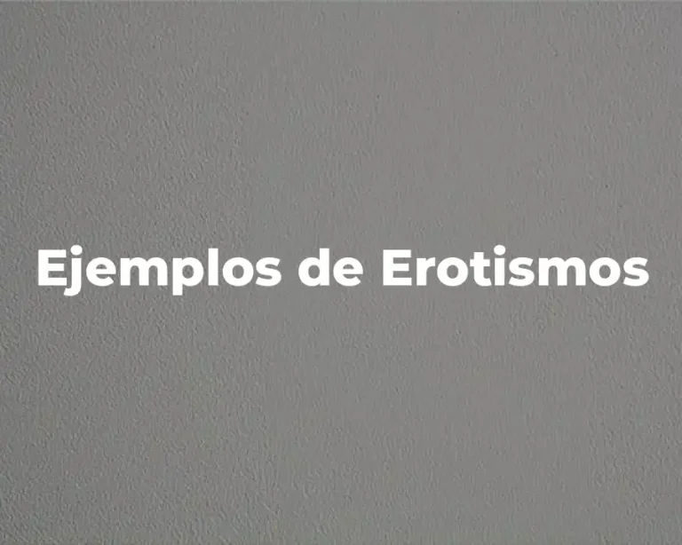 Ejemplos de Erotismos
