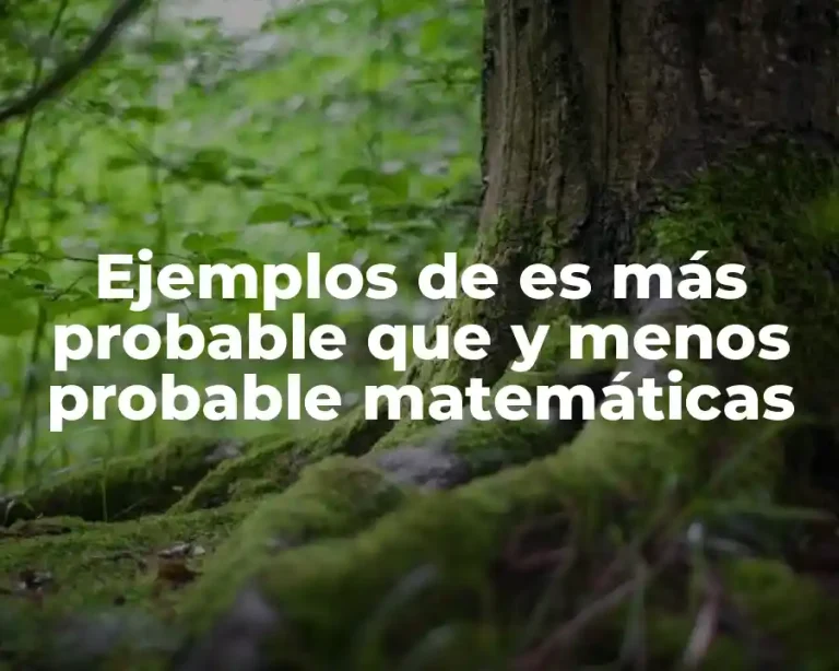 Ejemplos de es más probable que y menos probable matemáticas