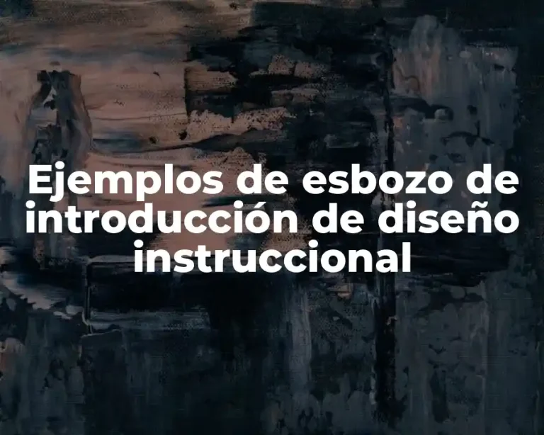 Ejemplos de esbozo de introducción de diseño instruccional