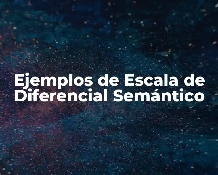 Ejemplos de Escala de Diferencial Semántico