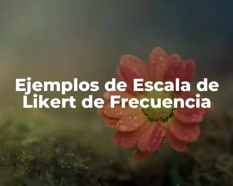 Ejemplos de Escala de Likert de Frecuencia